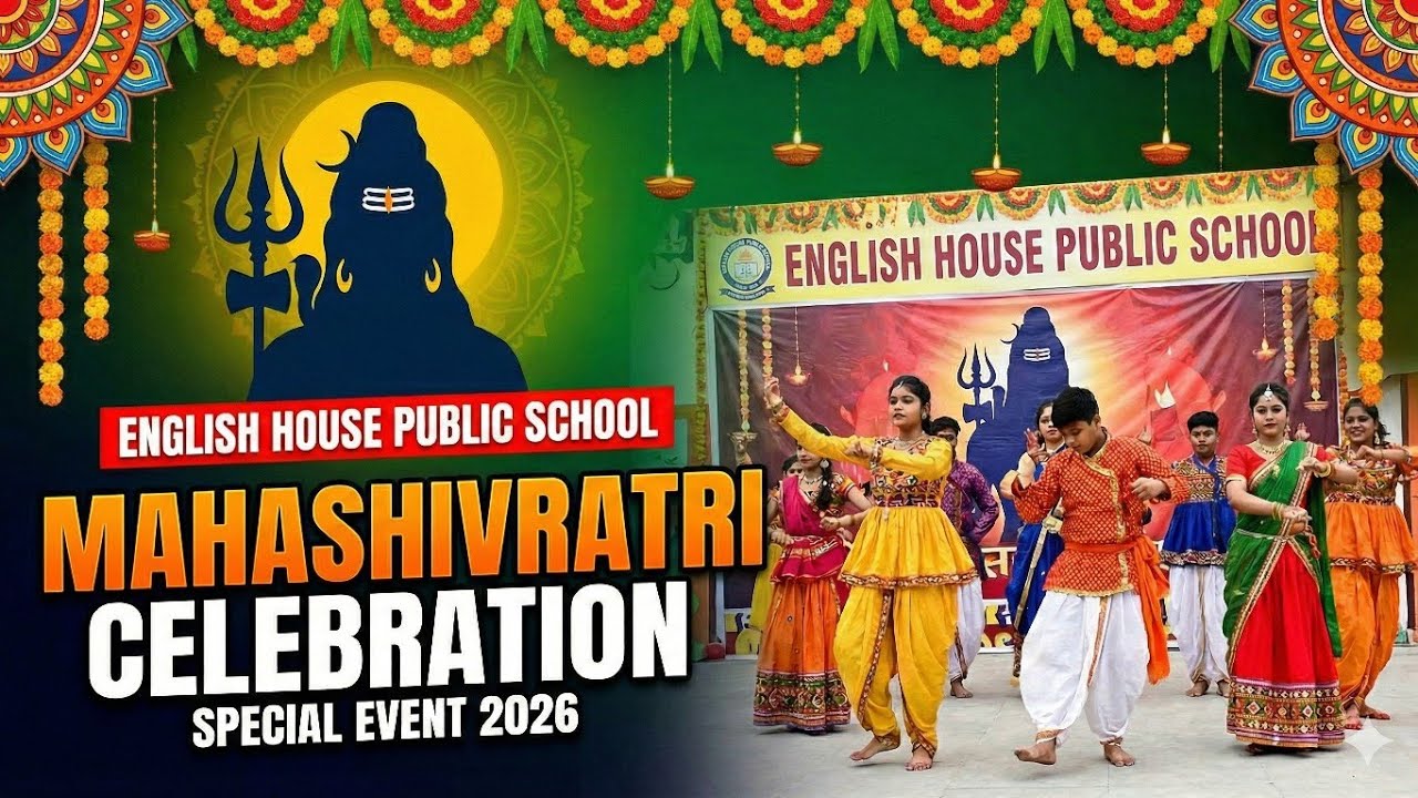 Grand Mahashivratri Celebration 2026 | English House Public School | Shiv Bhakti Special 🔱