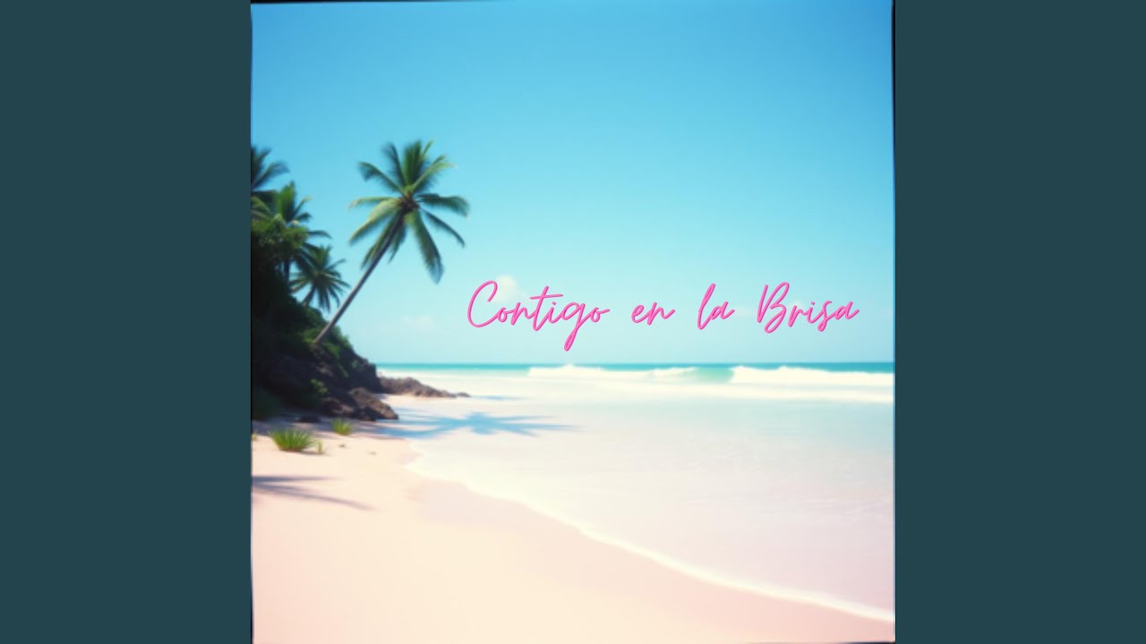 Contigo en la Brisa