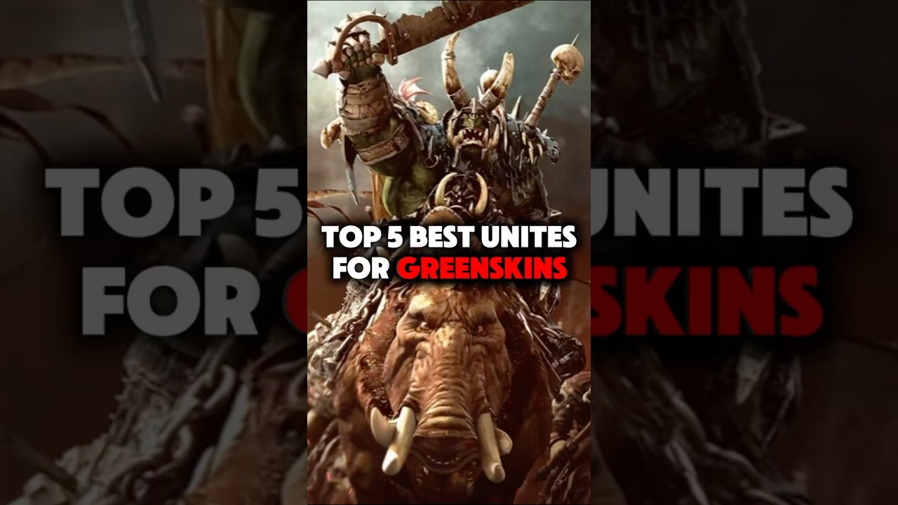 Green Skins: Top 5 Best Units!