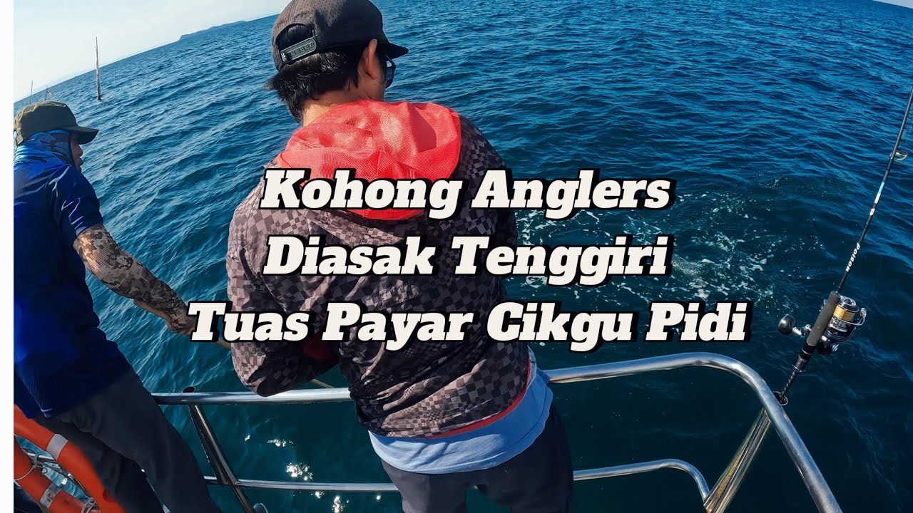 Kohong Anglers : Diasak Tenggiri Tuas Payar Cikgu Pidi