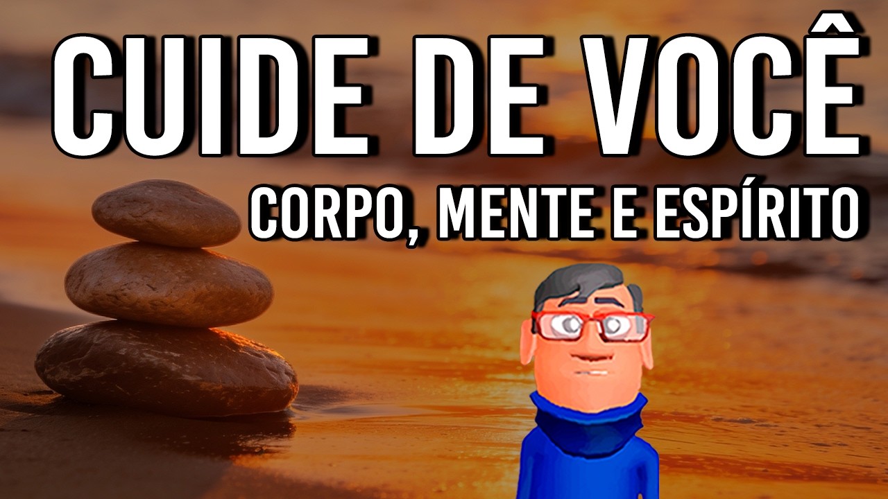 CUIDE DE VOC&Ecirc; MENTE, CORPO E ESP&Iacute;RITO - Minuto Reflex&atilde;o