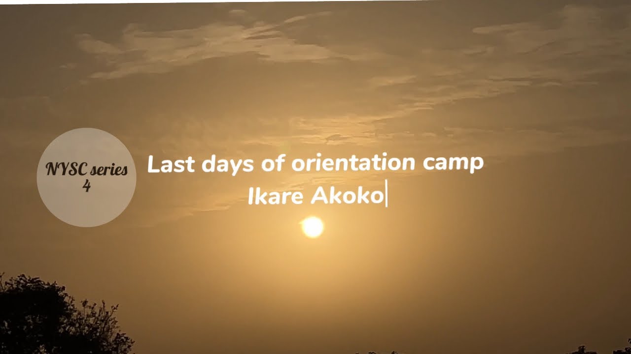NYSC series Ep 4 | Last Days at Camp