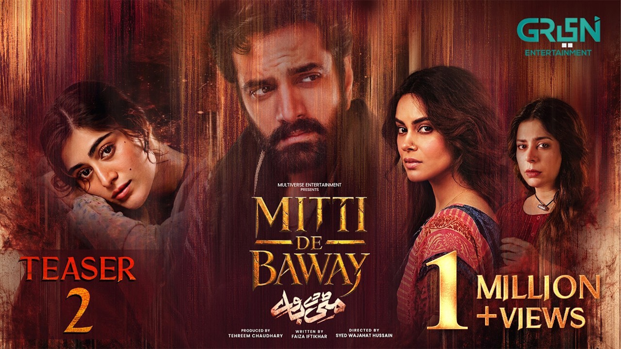 MITTI DE BAWAY | Teaser 2 | Ft. Wahaj Ali - Mahira Khan | Coming Soon Only on Green TV Entertainment