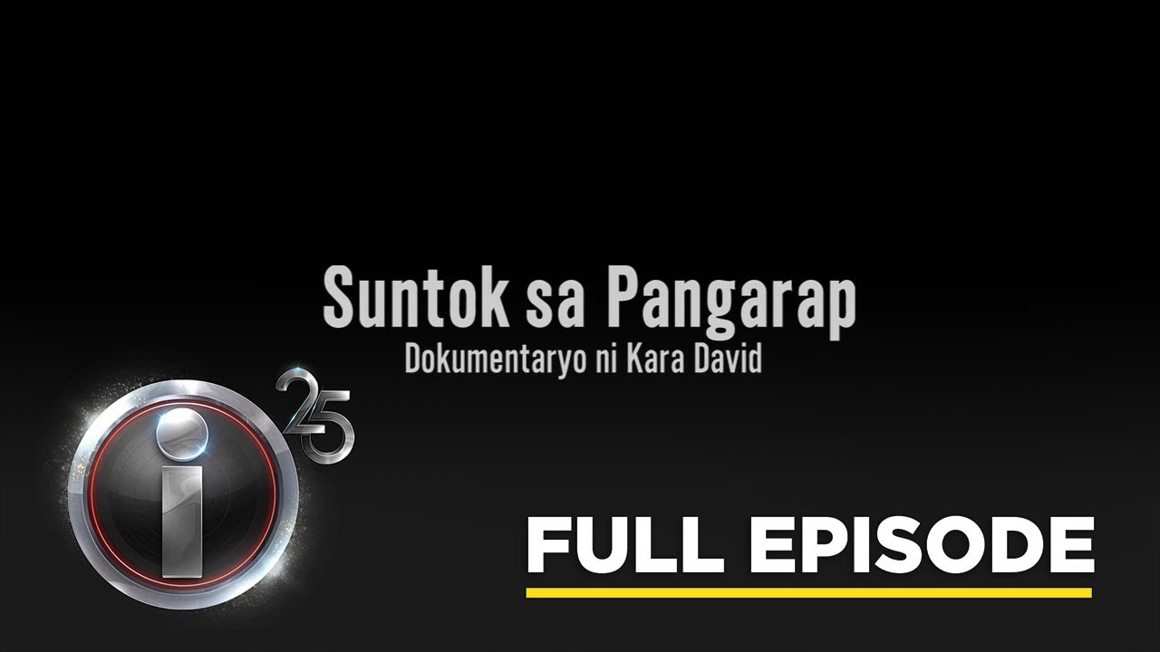 ‘Suntok sa Pangarap,’ dokumentaryo ni Kara David (Full Episode) | I-Witness