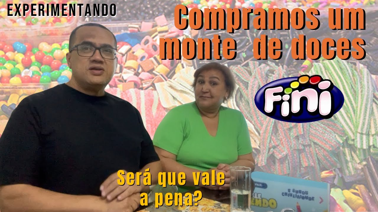 Experimentando – Compramos um monte de doces da Fini. Será que valeu a pena?