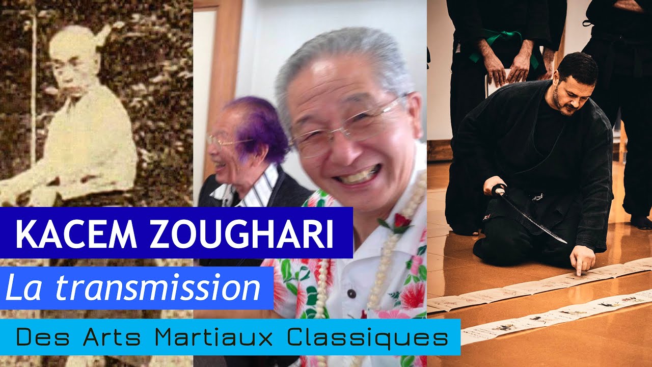 Kacem Zoughari : La transmission des Arts Martiaux Classiques 