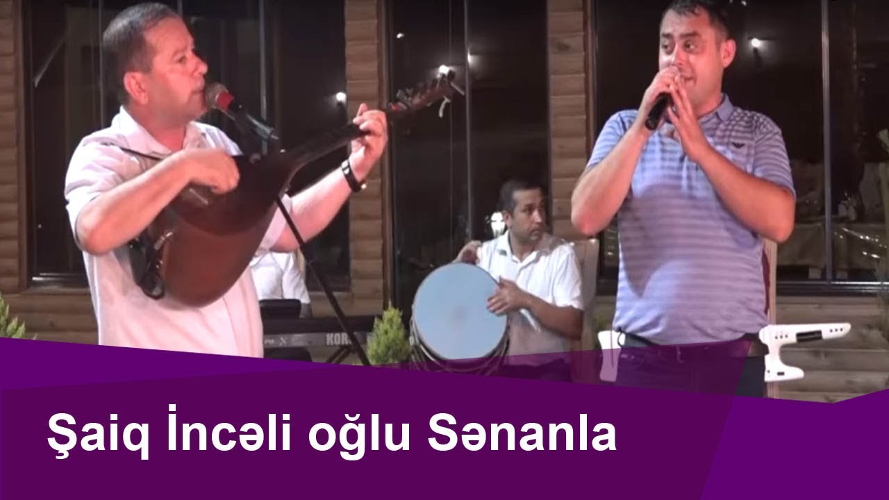 Aşıq Şaiq İncəli  oğlu Sənanla  deyişdi (Könül Körpümüzdə)