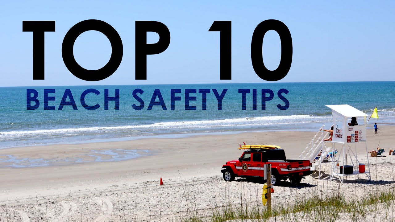 Top 10 Beach Safety Tips | Keep Yourself and Your Loved Ones Safe!