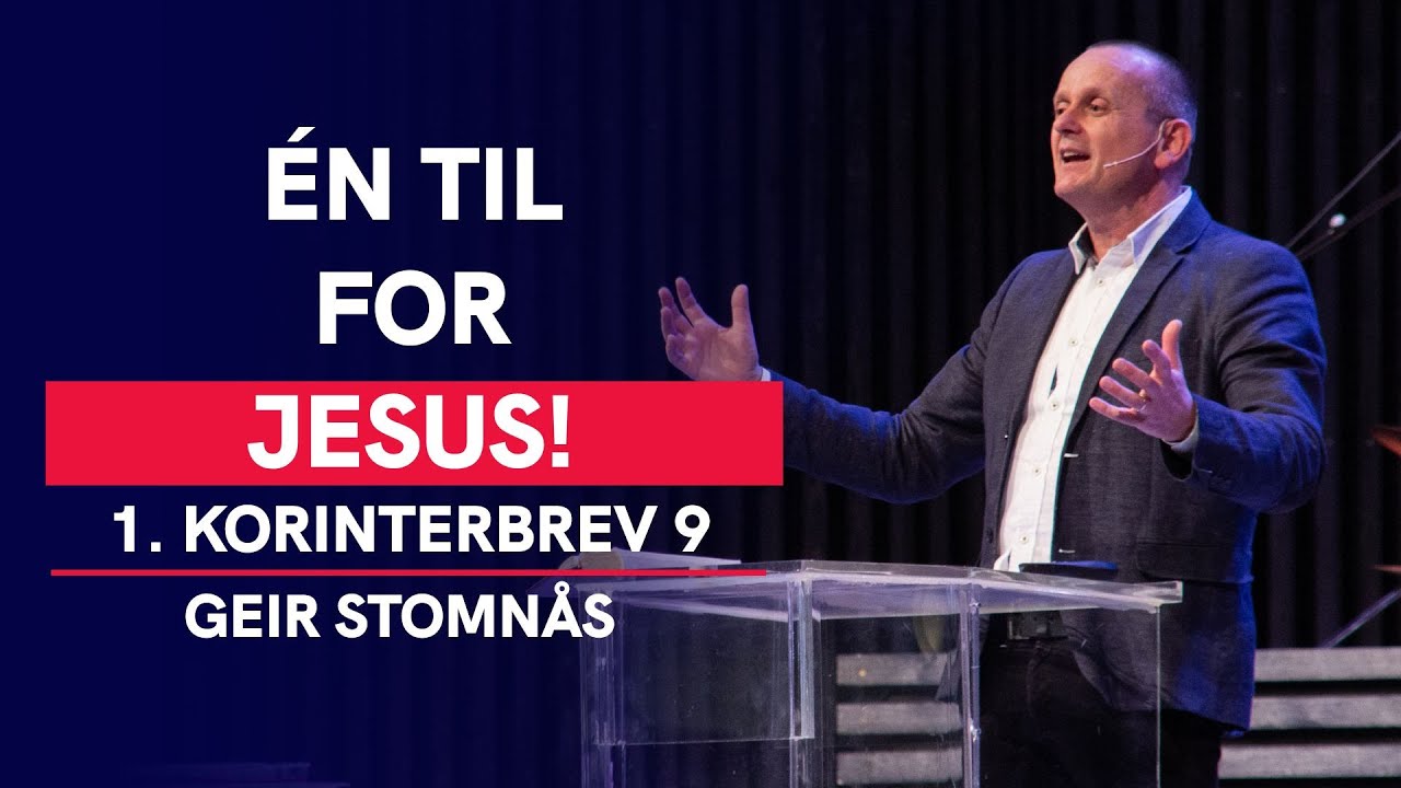 Én til for Jesus | 1. Korinterbrev 9 | Geir Stomnås