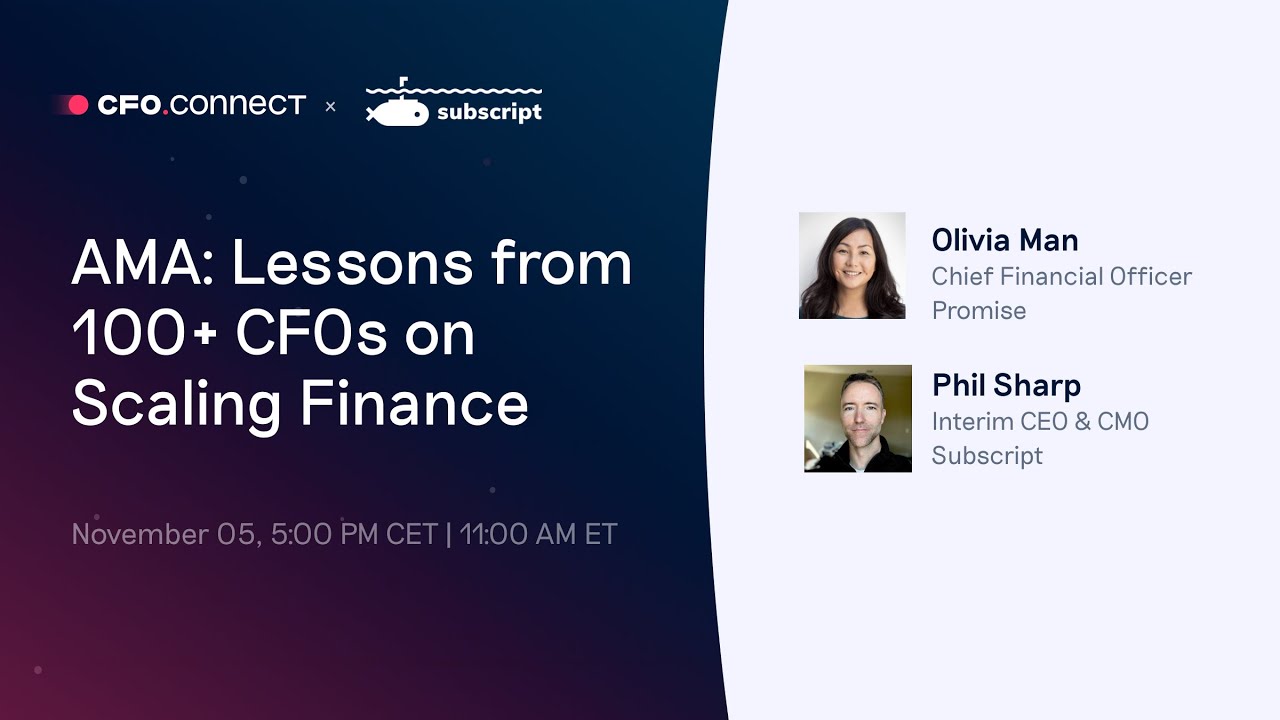 AMA: Lessons from 100+ CFOs on Scaling Finance - the Good, the Bad, and Everything in Between