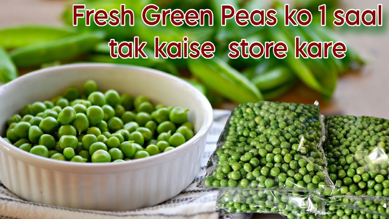 How to preserve Green Peas for 1 Year | How to store frozen Green Peas | Hara matar kaise store kre