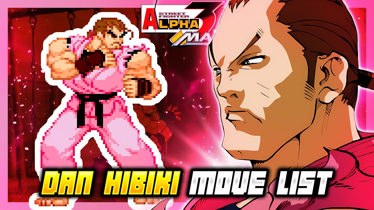 DAN HIBIKI MOVE LIST - Street Fighter Alpha 3 MAX / Street Fighter Zero 3 Double Upper (SFA3)