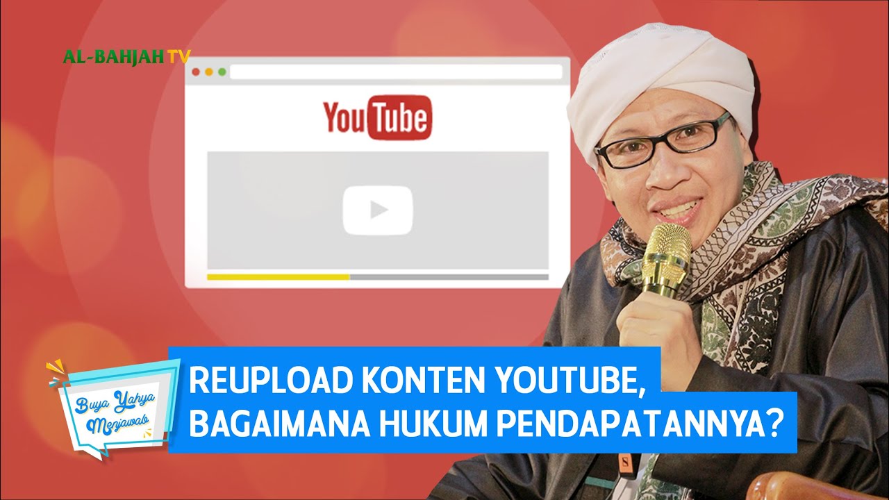Reupload Konten YouTube, Bagaimana Hukum Pendapatannya? | Buya Yahya Menjawab
