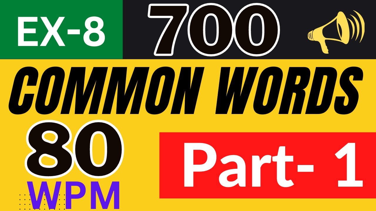 700 Common words EXERCISE 8 (Part 1) English dictation speed 80 wpm ||by shorthand web