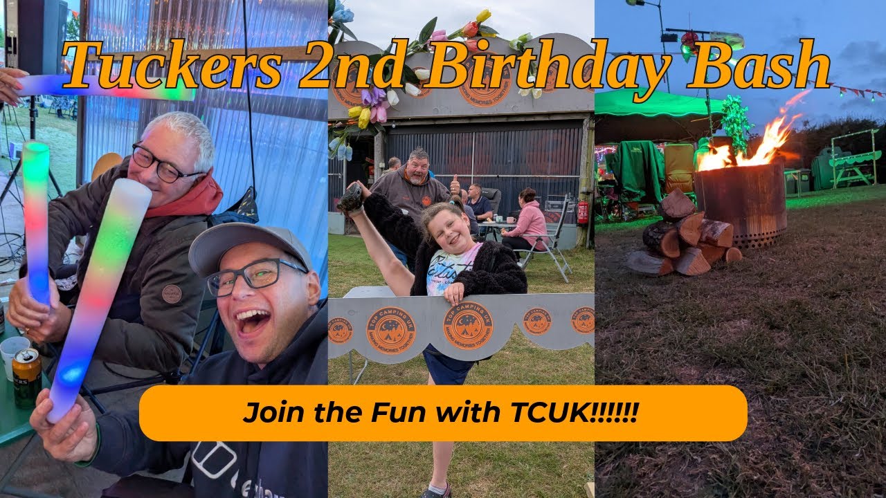 £99 weekend of food, fun & festivities!! | Tuckers 2nd Birthday Camping Celebration