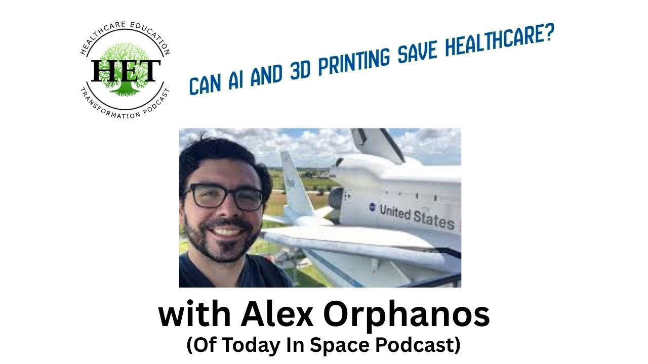 3D Printing and AI in Healthcare with Alex Orphanos from Today In Space Podcast (Ep 566)