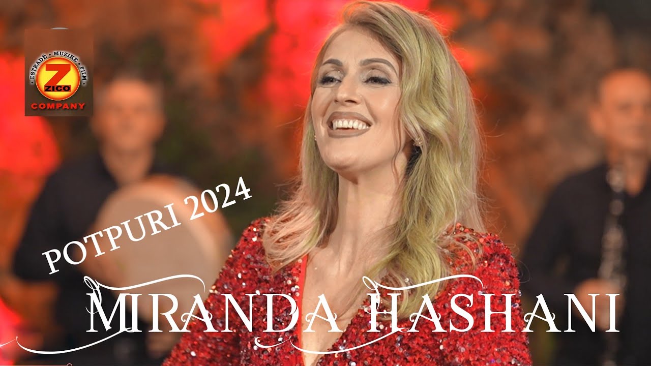 Miranda Hashani x Grupi POTPURI 2024