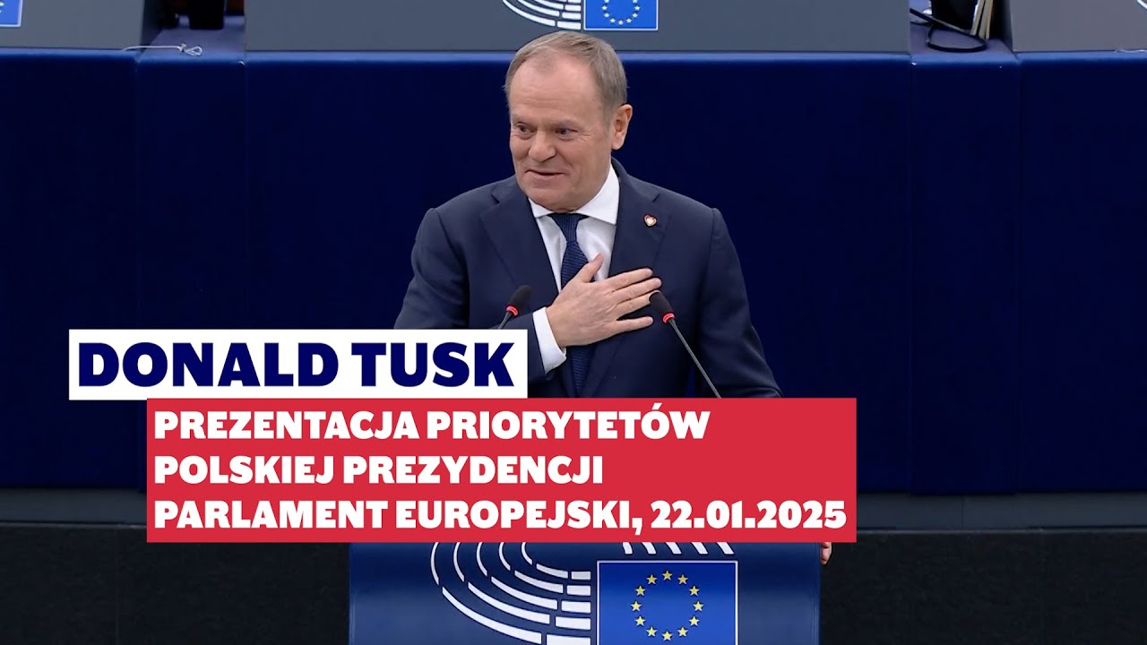 Donald Tusk: Prezentacja priorytetów polskiej prezydencji, Parlament Europejski, 22.01.2025