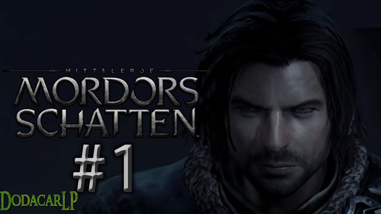 Mittelerde: Mordors Schatten - Let's Play #001 - Reborn
