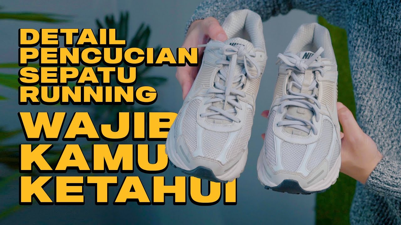 KETAHUI CARA TEPAT MENCUCI DETAIL SEPATU RUNNING ALA TIRTA