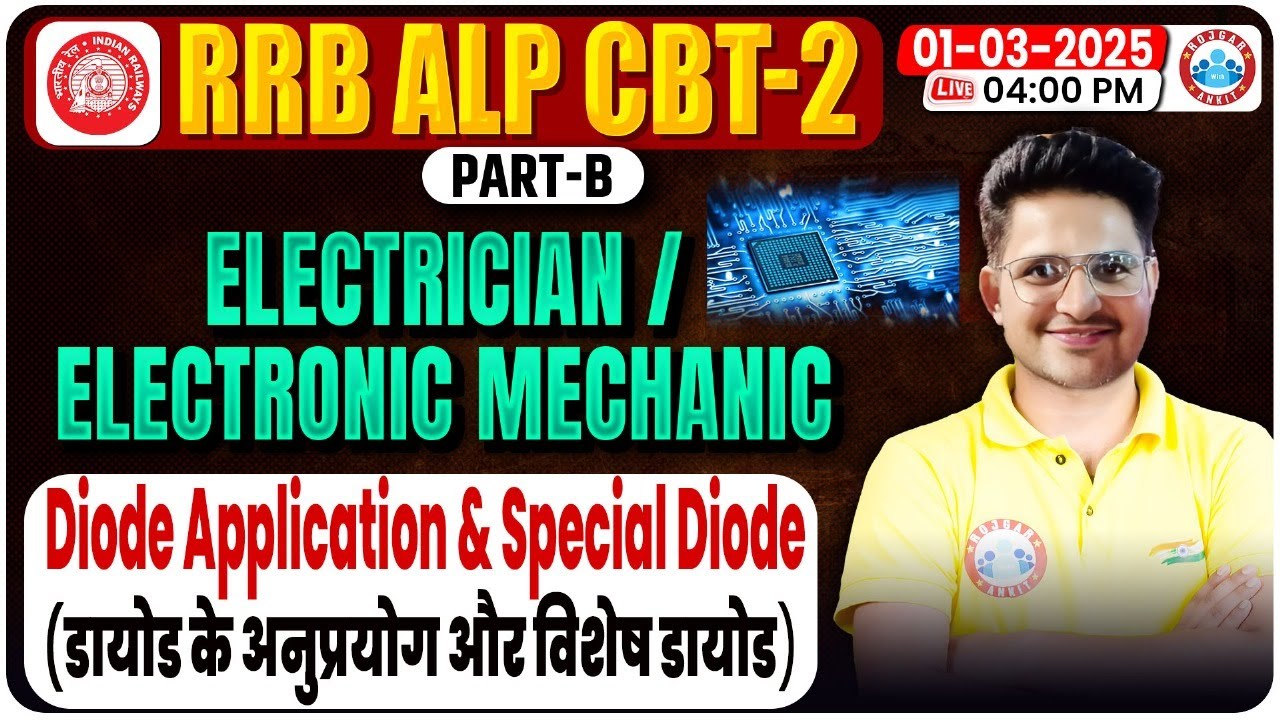 RRB ALP CBT 2 Classes 2024, Diode Application & Special Diode, Electrician/Electronic Mechanic Class