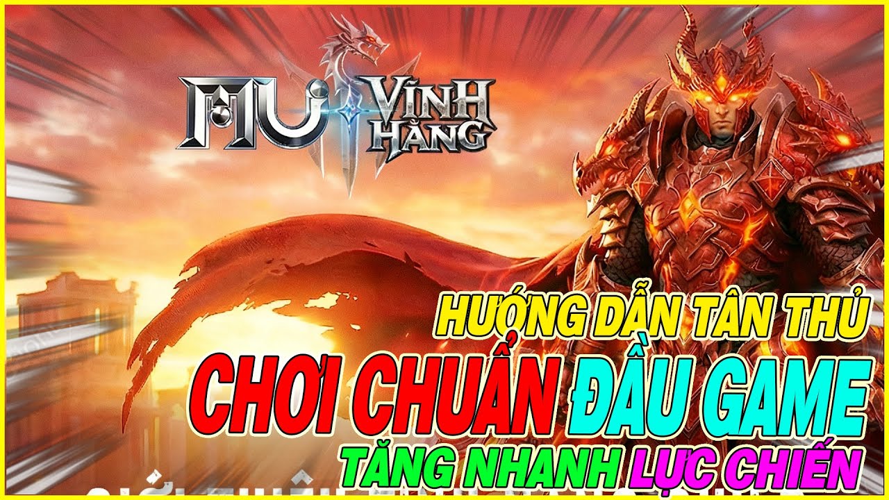 hướng dẫn tân thủ MU: Vĩnh Hằng chơi chuẩn tăng nhanh lực chiến