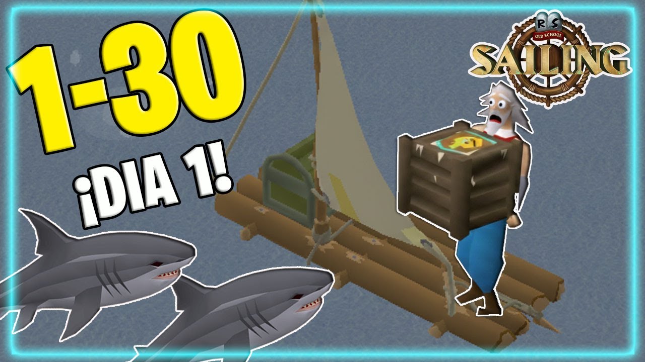 COMO subir SAILING OSRS a lvl 30 en el Día 1 | Guía BIEN EXPLICADA