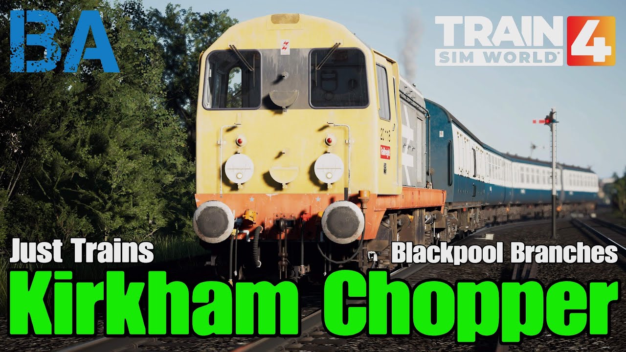 Kirkham Chopper - Class 20 - Just Trains - Blackpool Branches - Train Sim World 4