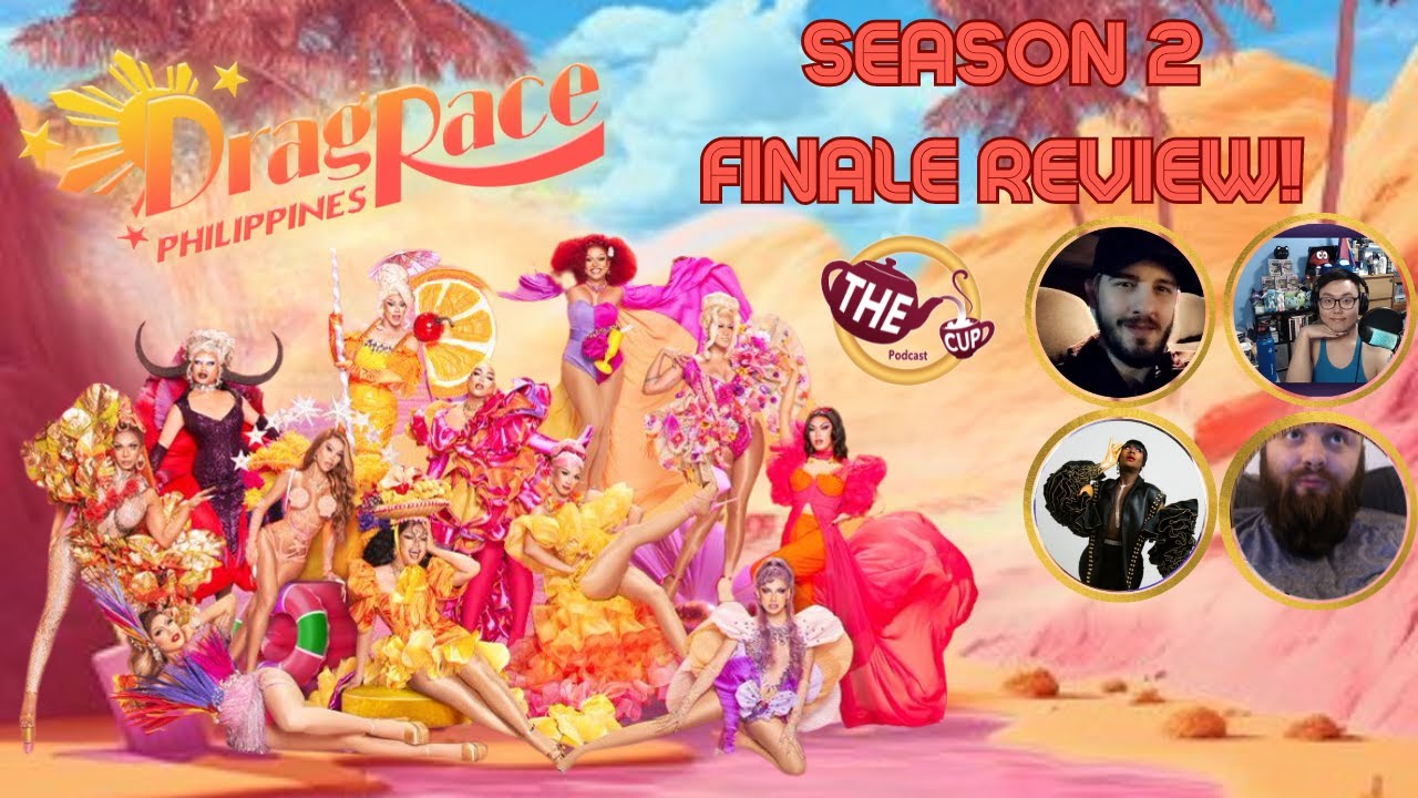 The Tea on Drag Race Philippines Season 2! | Finale Reaction! | The CUP 🍵