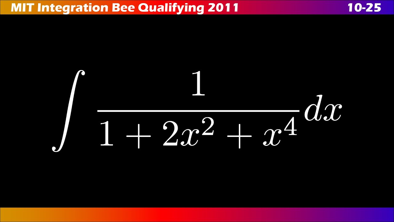 10–25 |🧩 ∫ MIT Integration Bee 2011 | Ejercicios Clasificatorios