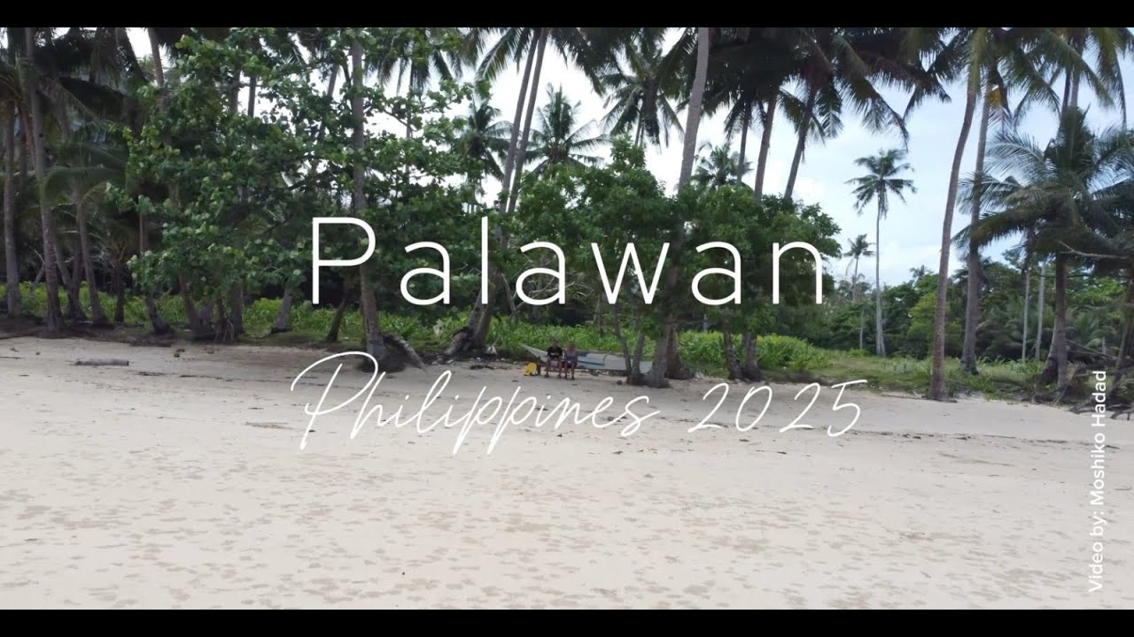 פיליפינים פלאוון 2025 Philippines Palawan 4K
