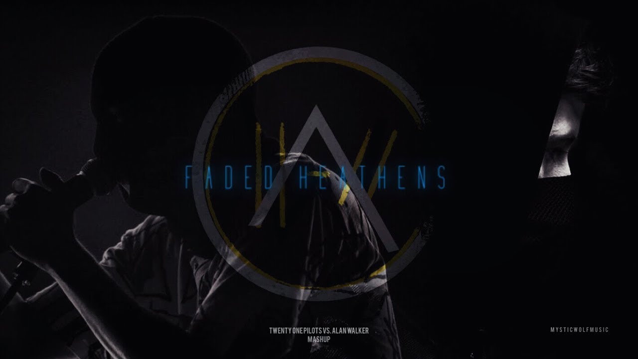 Faded Heathens | TØP/Alan Walker (Mashup)