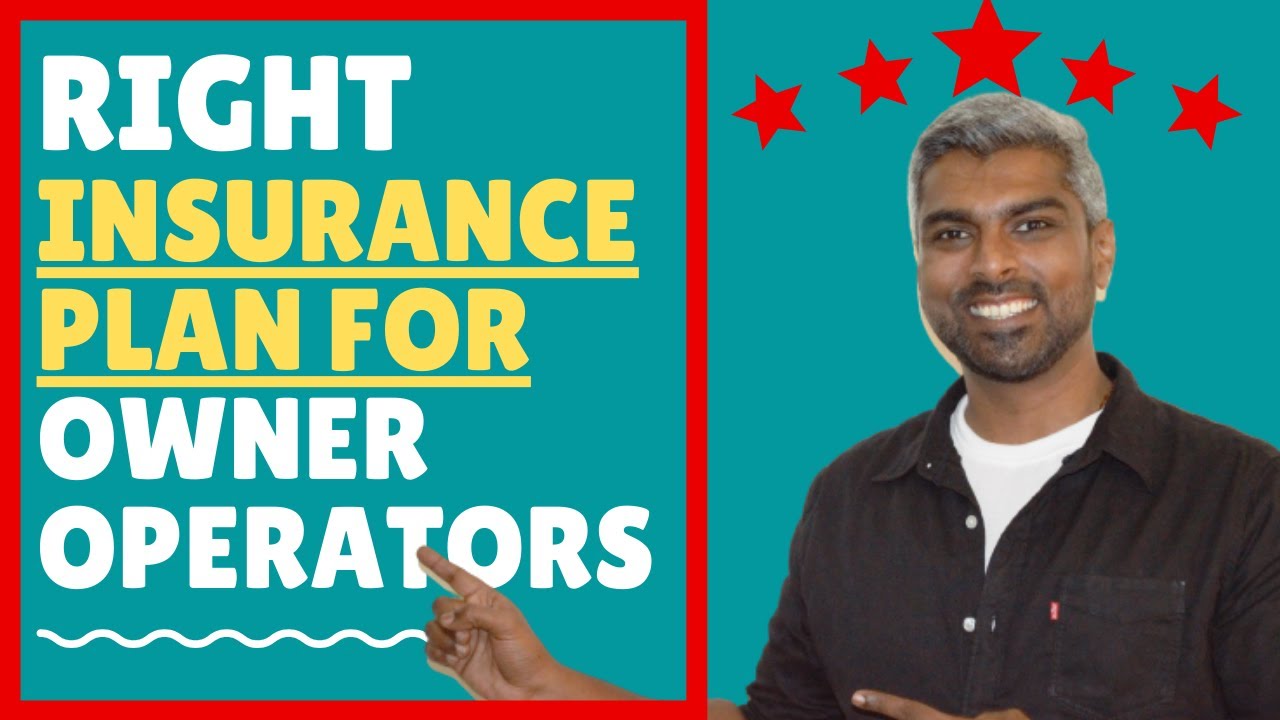 What is the RIGHT Commercial Trucking Insurance Plan for New Owner Operators?