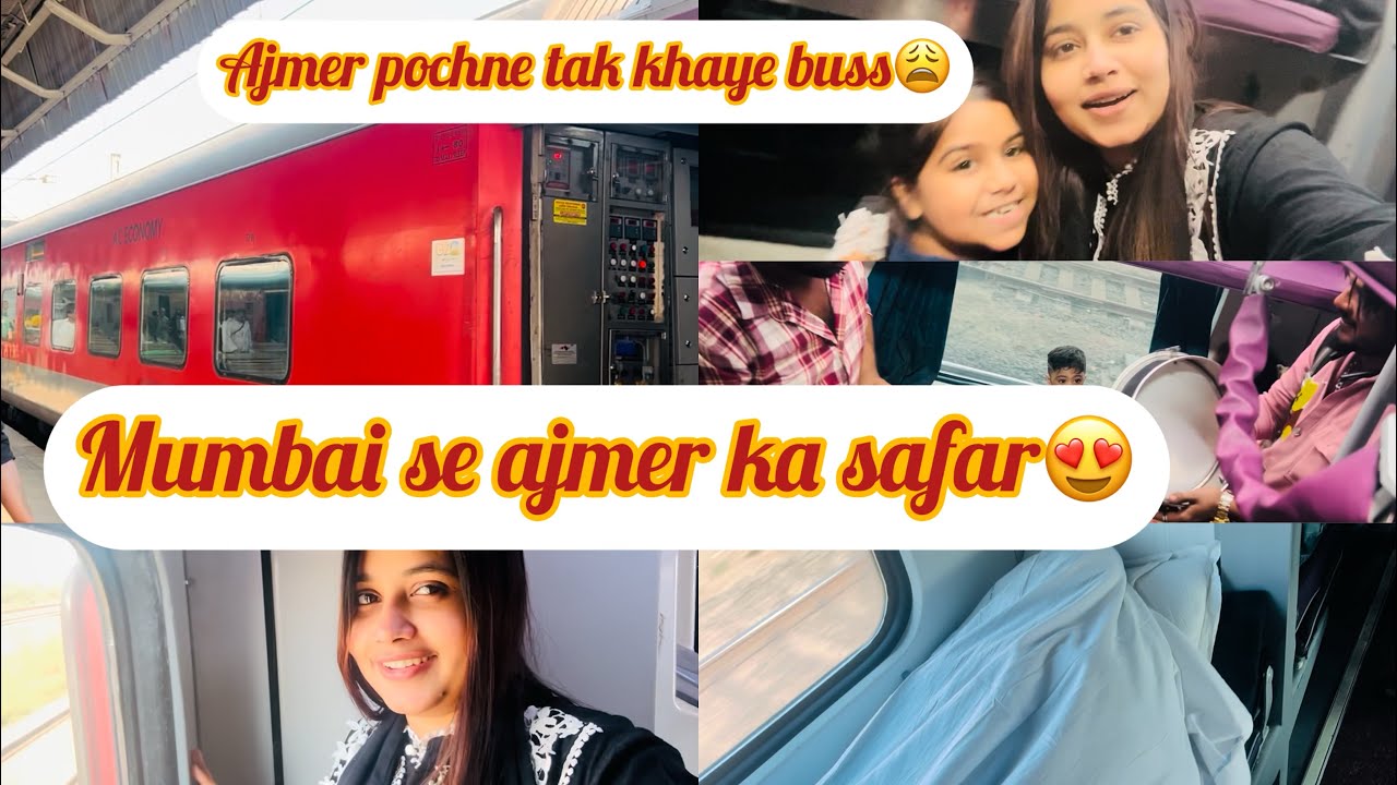 Mumbai se ajmer ka safar😍|| train me dikhi maut🥲|| zubieeposh and family