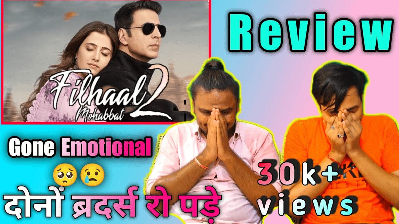Filhaal 2-Mohabbat|Gone Emotional🥺😢|Song Reaction|B Praak|Jaani|Akshay Kumar|Nupoor|
