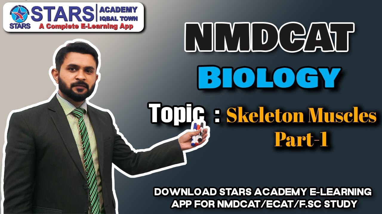 NMDCAT FSc Biology | Skeleton Muscles Part 1| 𝐍𝐌𝐃𝐂𝐀𝐓 Biology | Stars Academy Lahore