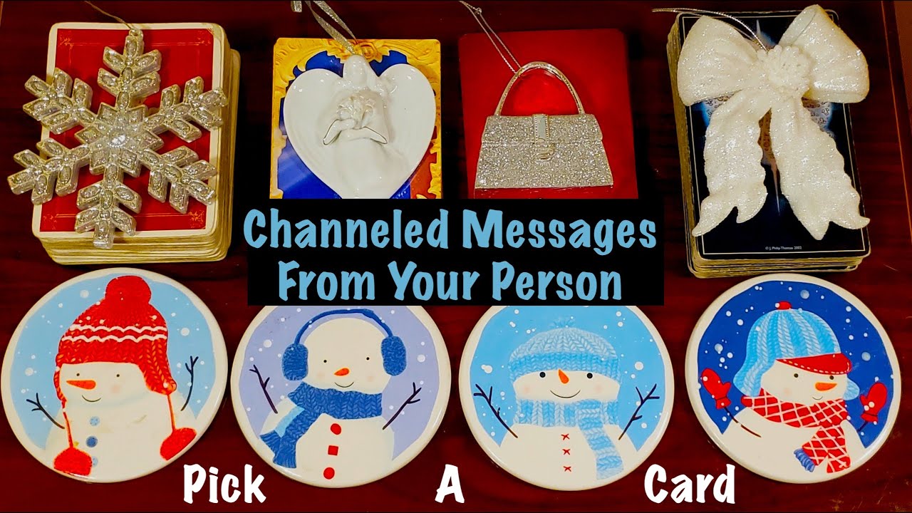 CHANNELED MESSAGES FROM YOUR PERSON - Pick A Card Psychic Soulmate Love Tarot Reading