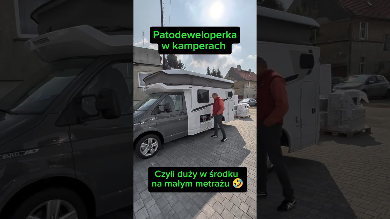 Patodeweloperka to nie tylko mieszkania, Od tego kampera deweloperzy mogą się dużo nauczyć 😉