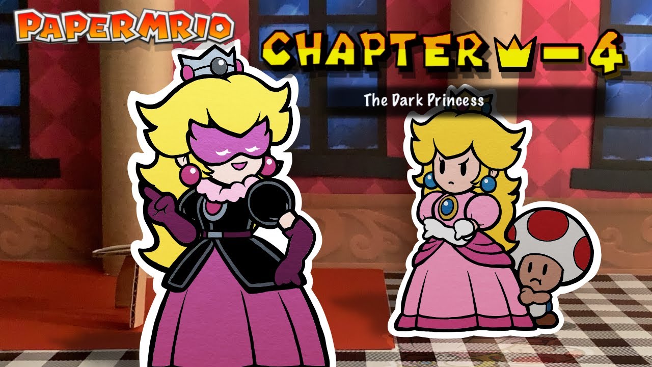 The Dark Princess | Chapter ♛-4 | Paper Mario Stop-Motion