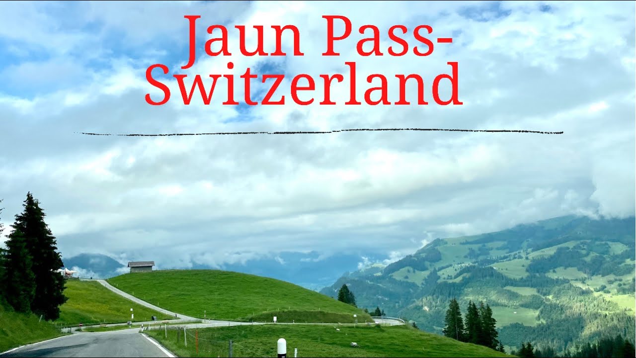 Jaun Pass in Switzerland 🇨🇭 | High Mountain Pass in the Swiss Alps🏔 |Driving in Switzerland 🚘