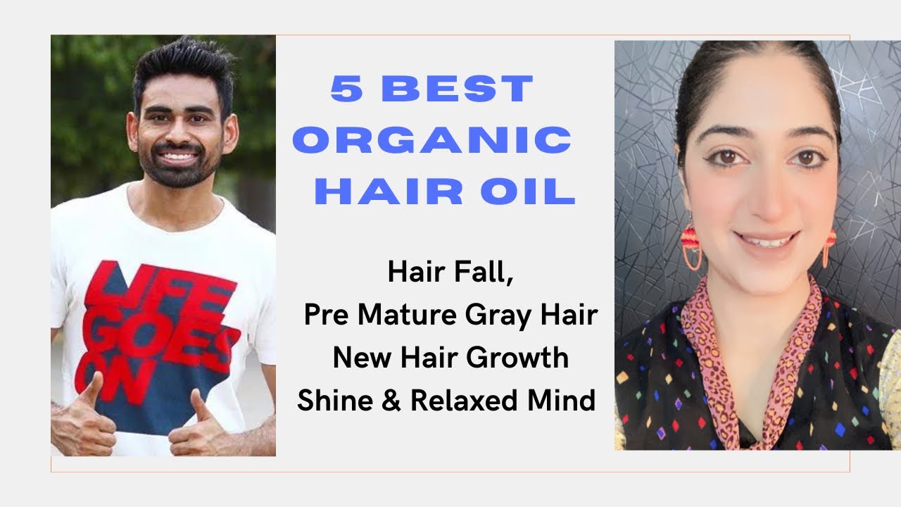 5 Best Organic Hair Oils For Hair Fall, Pre Mature Gray Hair, New Hair Growth | Fittuber Suggested