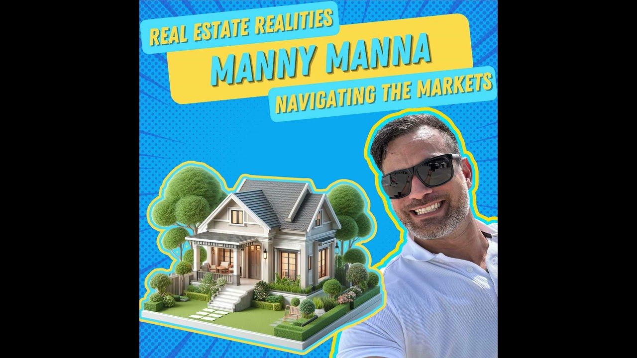 S2 E35 | Real Estate Realities: Navigating Today's Market with Manny Manna