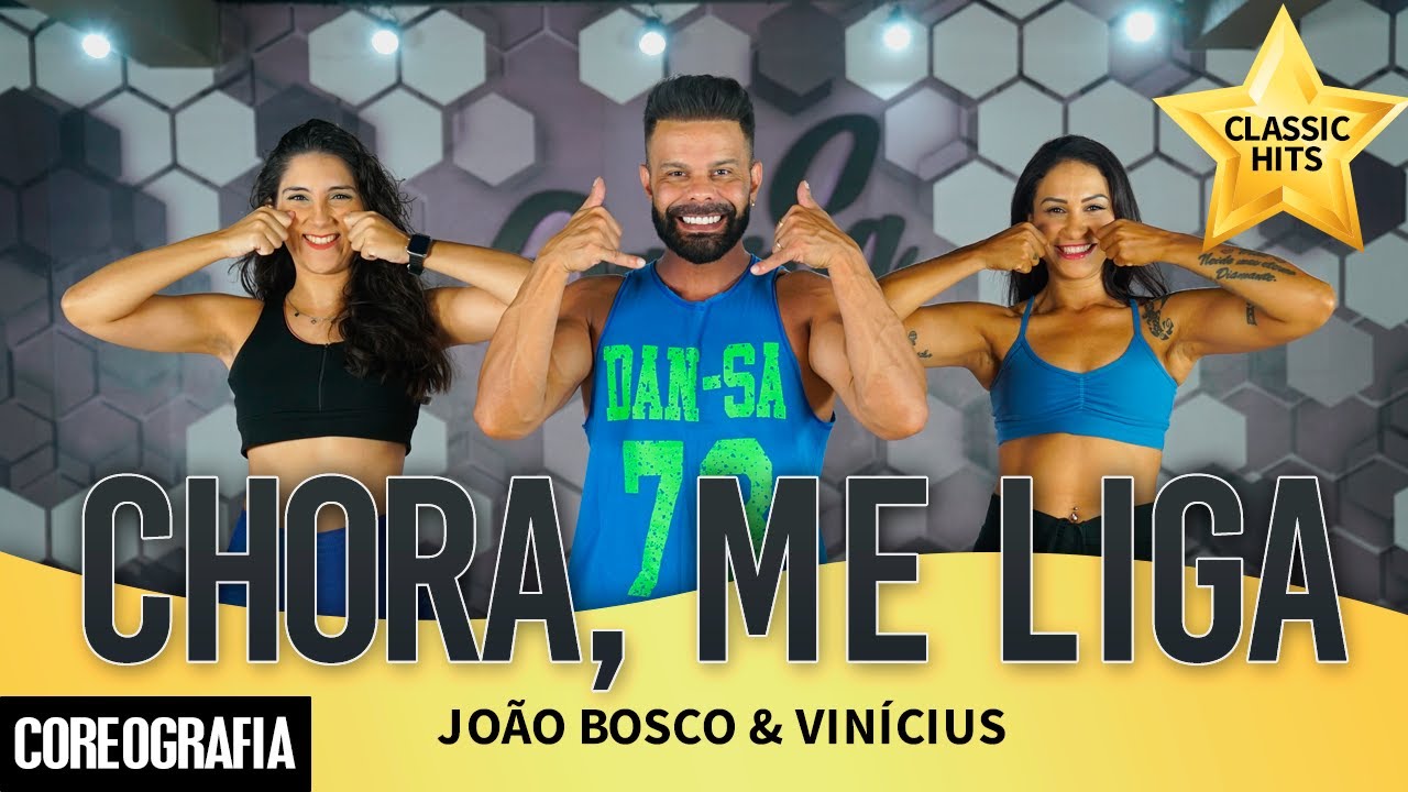 Chora, Me Liga - João Bosco & Vinícius - Dan-Sa / Daniel Saboya (Coreografia)