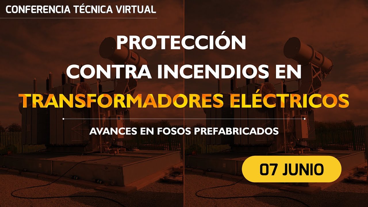 Conferencia Técnica Virtual ACIEM: “Protección Contra Incendios en Transformadores Eléctricos”