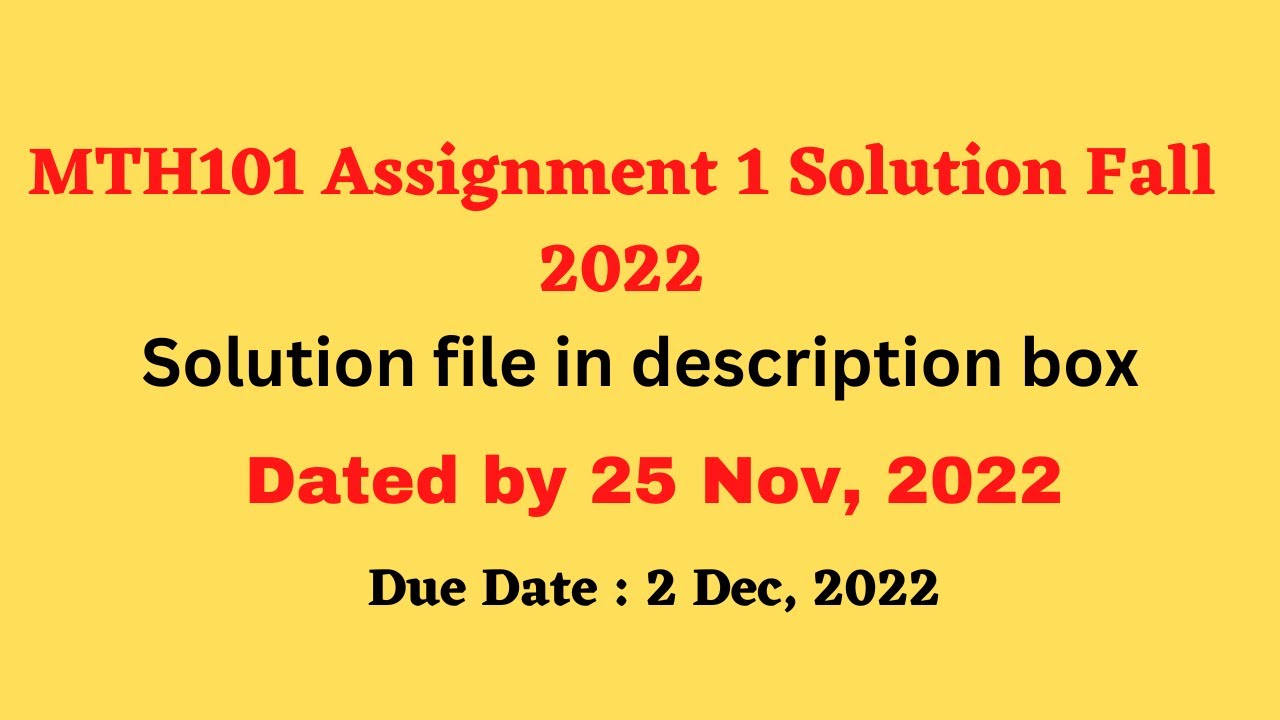 MTH101 Assignment 1 solution 2022 with file in description| fall 2022 By Helping Hands|