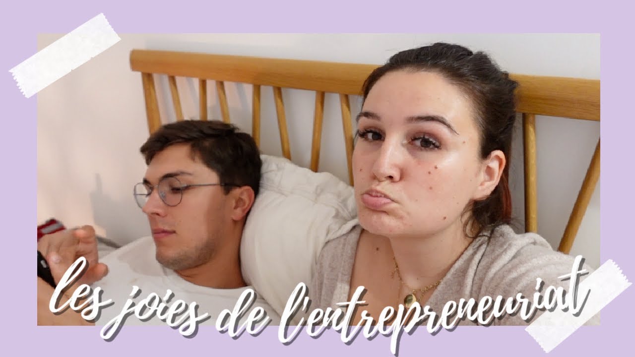les joies de l'entrepreneuriat !⎢CONFIVLOG