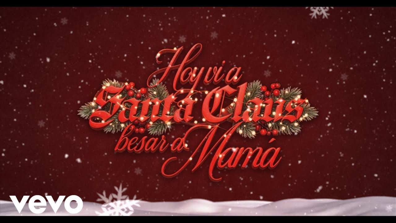 LEGADO 7 - Hoy Vi a Santa Claus Besar a Mamá (Official Lyric Video)