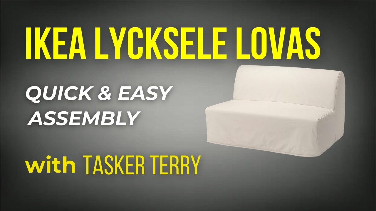 IKEA LYCKSELE LOVAS Sofa Bed Assembly Guide (2026) | Step-by-Step with Tasker Terry