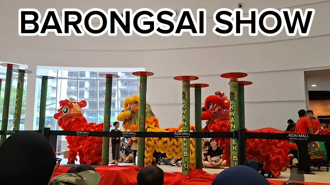 BARONGSAI SHOW AEON MALL SENTUL
