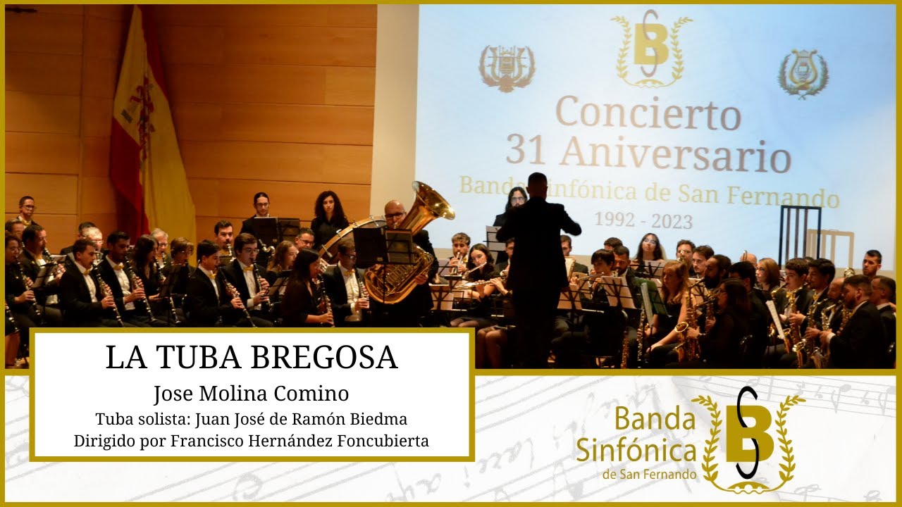 LA TUBA BREGOSA (Jose Molina) | 31 Aniversario de la Banda Sinfónica de San Fernando